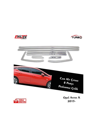 Opel Astra K Hb Krom Cam Çıtası 8 Prç. 2015 ve Üzeri