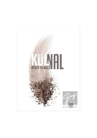 Kül ve Nal - Recep Yılmaz - Nota Bene Yayınları