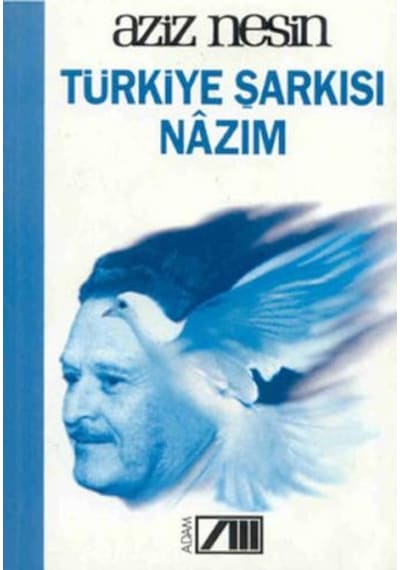 Türkiye Şarkısı Nazım - Aziz Nesin - Nesin Yayınevi