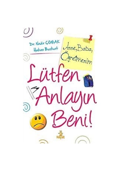 Anne, Baba, Öğretmenim, Lütfen Anlayın Beni / Dr. Nadir Çomak