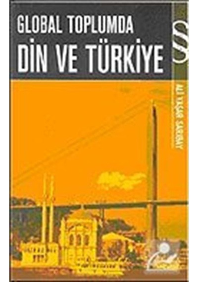 Global Toplumda Din ve Türkiye - Ali Yaşar Sarıbay - Everest Yayınları