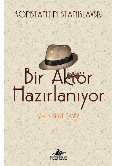 Bir Aktör Hazırlanıyor / Konstantin Stanislavski