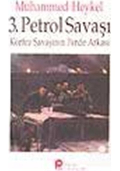 3. Petrol SavaşıKörfez Savaşının Perde Arkası - Muhammed Heykel - Pınar Yayıncılık