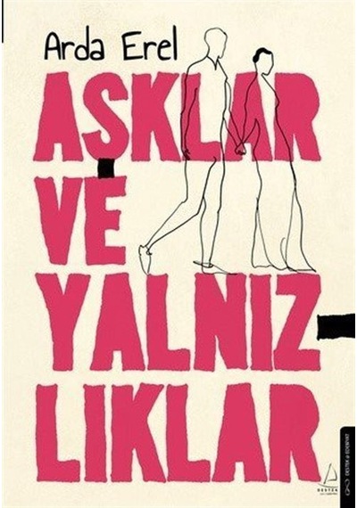 Aşklar Ve Yalnızlıklar / Arda Erel