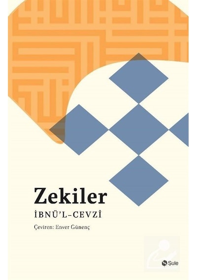 Zekiler Kitabı - İbnü'l-Cevzi - Şule Yayınları