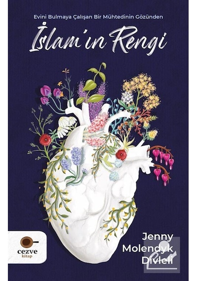 İslam'ın Rengi - Jenny Molendyk Divleli - Cezve Kitap