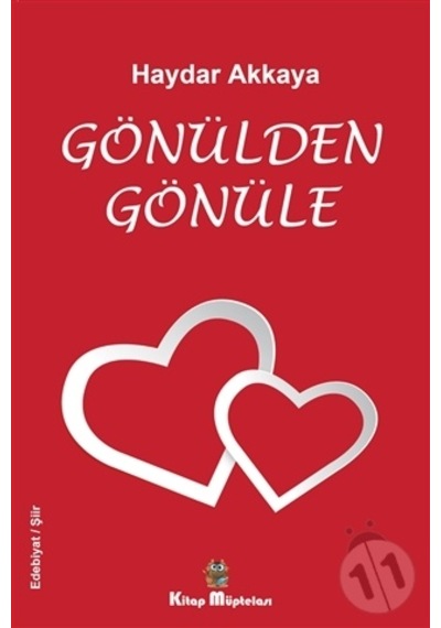 Gönülden Gönüle - Haydar Akkaya - Kitap Müptelası Yayınları