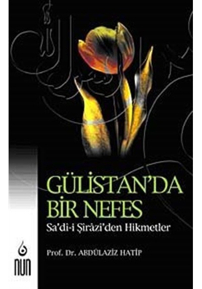 Gülistan'da Bir Nefes / Prof. Dr. Abdülaziz Hatip