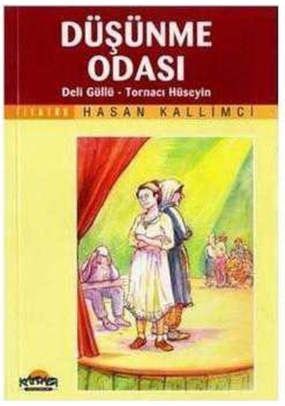 Düşünme Odası, Deli Güllü, Tornacı Hüseyin