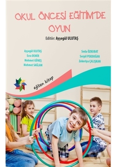 Okul Öncesi Eğitimde Oyun - Ayten Öztürk - Eğiten Kitap