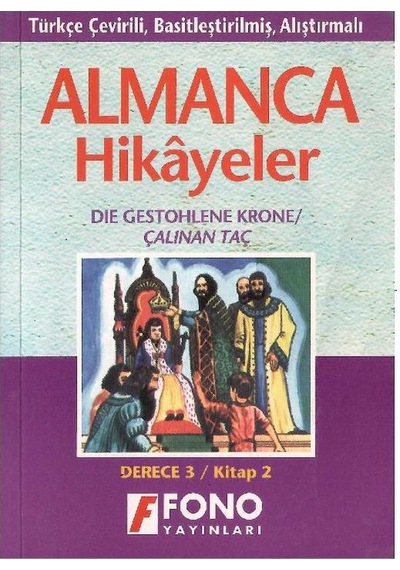 Almanca Türkçe Hikayeler Derece 3 Kitap 2 Die Gestohlene Krone - Çalınan Taç
