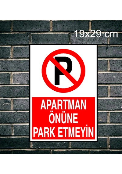 Apartman Önüne Park Etmeyin Metal Uyarı Levhası