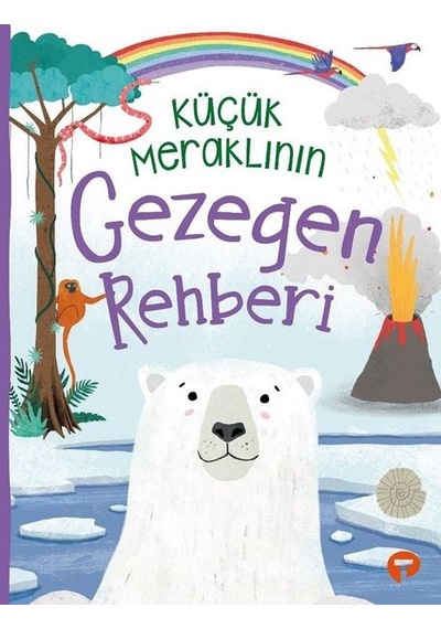 Küçük Meraklının Gezegen Rehberi - Camilla De La Bedoyere - Turkuvaz Çocuk