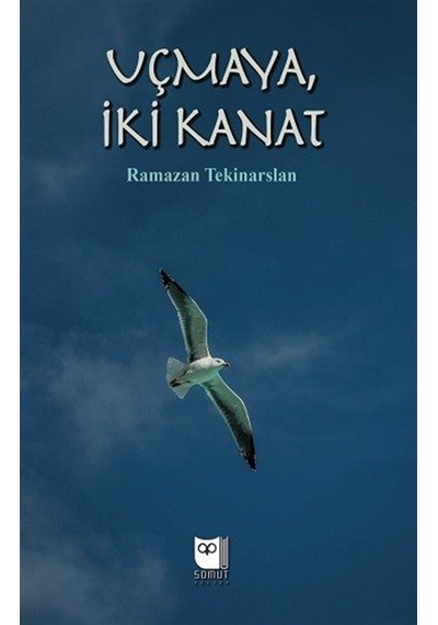 Uçmaya İki Kanat / Ramazan Tekinarslan