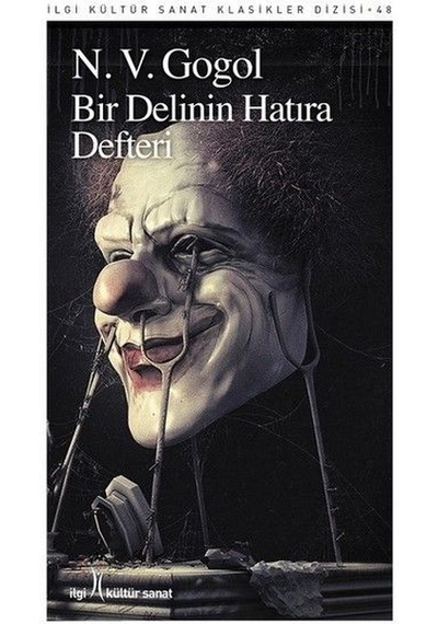 Bir Delinin Hatıra Defteri - Nikolay Vasilyeviç Gogol - İlgi Kültür Sanat Yayınları