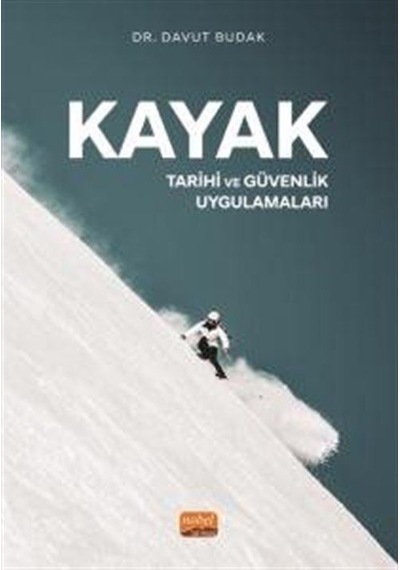 Kayak - Tarihi ve Güvenlik Uygulamaları - Davut Budak - Nobel Bilimsel Eserler