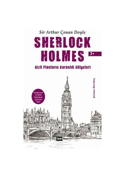 Sherlock Holmes - Gizli Planların Karanlık Gölgeleri 7+ - Sir Arthur Conan Doyle - Siyah Beyaz