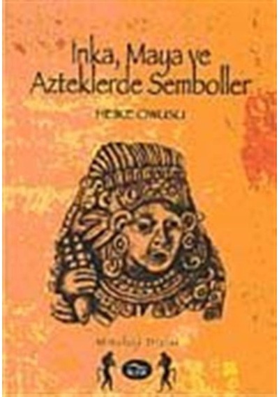 İnka, Maya ve Aztekler'de Semboller / Heike Owusu