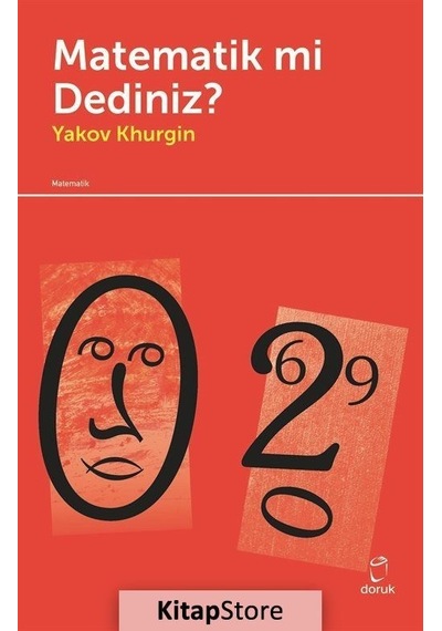 Matematik Mi Dediniz?  -  Yakov Khurgin  -  Doruk Yayınları