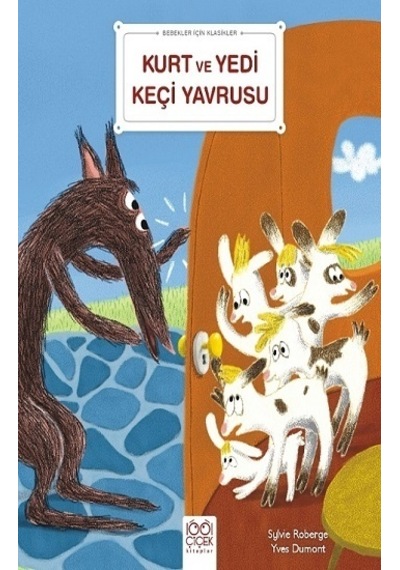 Bebekler İçin Klasikler – Kurt ve Yedi Keçi Yavrusu