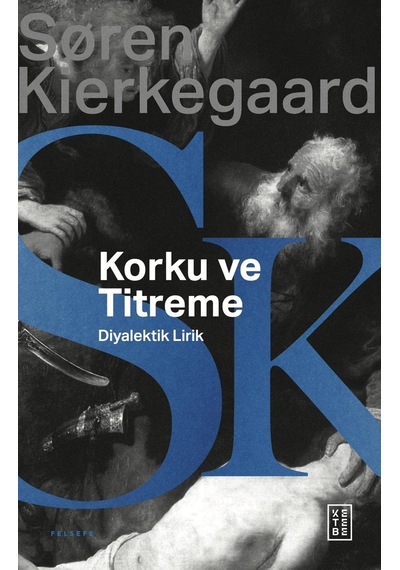 Korku Ve Titreme: Johannes De Silentio Dan Diyalektik Lirik Sku: Zeusstkce9d9637e4