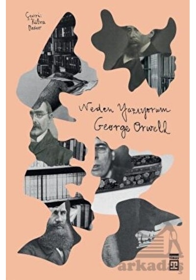 Neden Yazıyorum - George Orwell - Timaş Yayınları