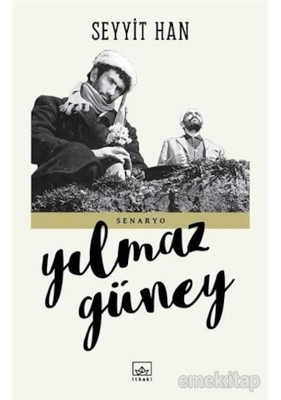 Seyyit Han-Senaryo - Yılmaz Güney - İthaki Yayınları
