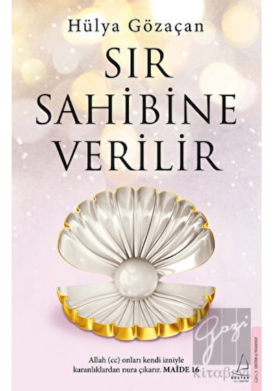 Sır Sahibine Verilir - Hülya Gözaçan - Destek Yayınları
