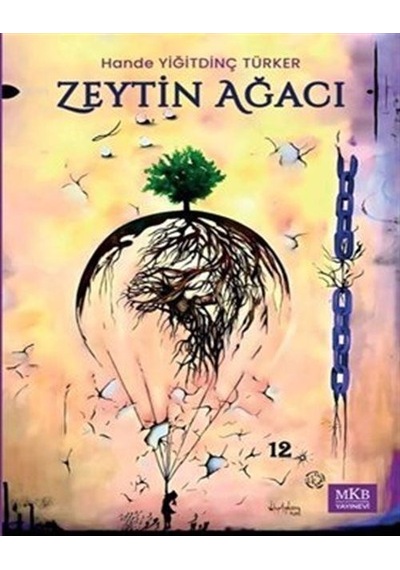 Zeytin Ağacı - Hande Yiğitdinç Türker - MKB Halk Kütüphanesi