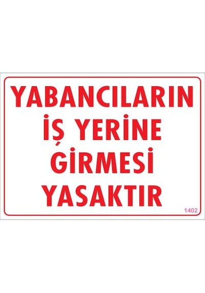 Yabancı Uyarı Levhası 25X35 Kod:1402 (125161434)
