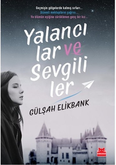 Yalancılar ve Sevgililer - Gülşah Elikbank - Kırmızı Kedi