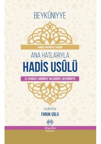 Ana Hatlarıyla Hadis Usulü  - Ahmed Hayran El -Hasani  - Muallim Neşriyat