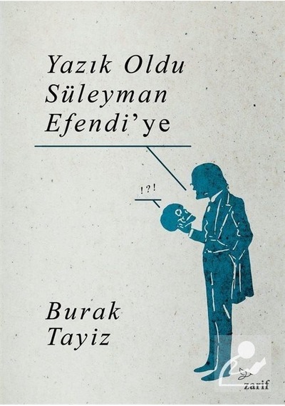 Yazık Oldu Süleyman Efendi'Ye - Burak Tayiz