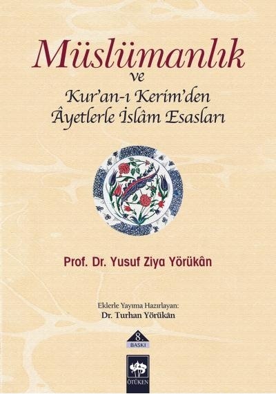 Müslümanlık Ve Kur’An-I Kerimden Ayetlerle Islam Esasları