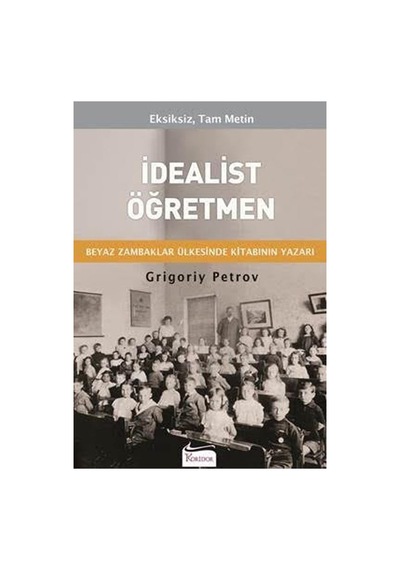 Grigory'nin İdealist Öğretmen Üzerine Yazdığı Roman - 300 Sayfa