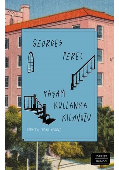 Yaşam Kullanma Kılavuzu - George Perec - Everest Yayınları