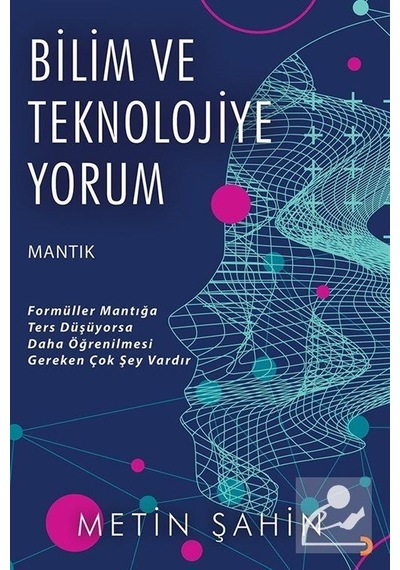 Bilim Ve Teknolojiye Yorum / Metin Şahin