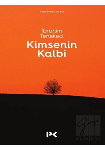 Kimsenin Kalbi - İbrahim Tenekeci - Profil Kitap