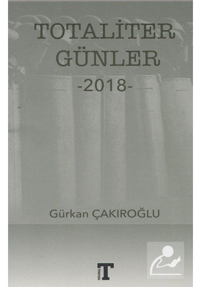 Totaliter Günler-2018 - Gürkan Çakıroğlu - Toplumsal Kitap