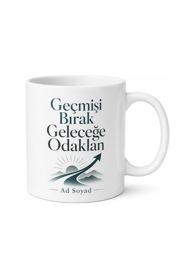 Geçmişi Bırak Geleceğe Odaklan Zihin Gelişim Çay Kupası Motivasyon Hediye Bardak Tupya12335 Beyaz / Çok Renkli