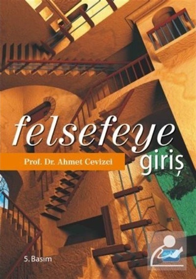 Felsefeye Giriş - Ahmet Cevizci - Nobel Akademik Yayıncılık