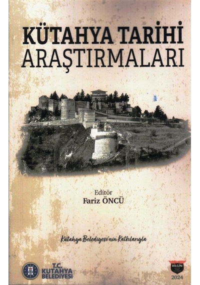 Kütahya Tarihi Araştirmaları / Fariz Öncü
