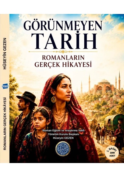 Görünmeyen Tarih - Romanların Gerçek Hikayesi