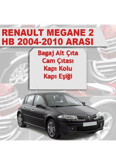 Renault Megane 2 Hb Avantajlı Krom Set 4 Ürün 2004-2010 P. Çelik N11.4958