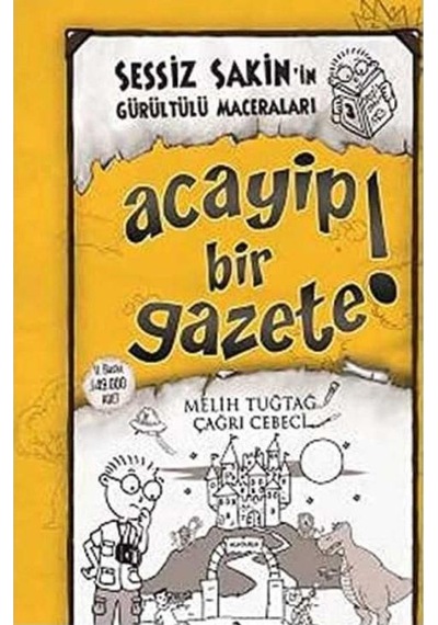 Sessiz Sakin'in Gürültülü Maceraları 3 - Acayip Bir Gazete Ciltli