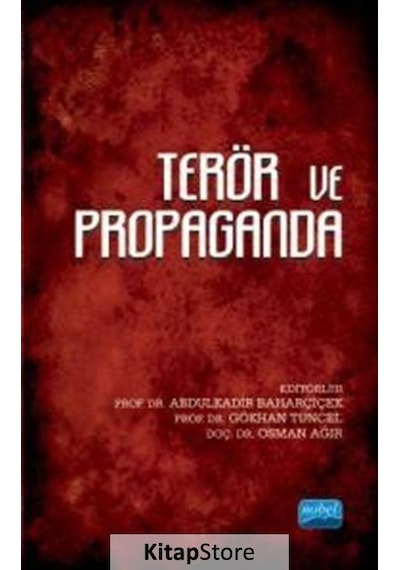 Terör ve Propaganda- Nobel Akademik Yayıncılık
