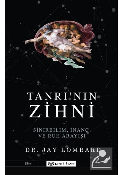 Tanrı'Nın Zihni: Sinirbilim, Inanç Ve Ruh Arayışı / Jay Lombard 9786254141386