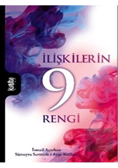 İlişkilerin 9 Rengi - İsmail Acarkan -  Ayşe Kutluca - Kurtuba