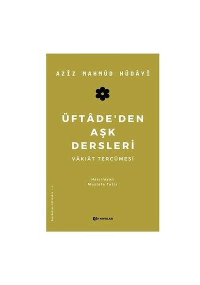 Üftadeden Aşk Dersleri - Aziz Mahmud Hüdayi - H Yayınları