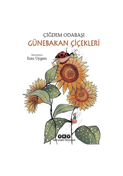 Günebakan Çiçekleri - Çiğdem Odabaşı - Yapı Kredi Yayınları